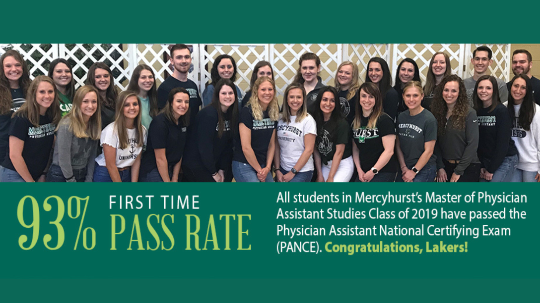 93% first time pass rate; All students in Ĳʿ's Physician Assistant Studies class of 2019 have passed the Physician Assistant National Certifying Exam (PANCE). Congratulations, Lakers!